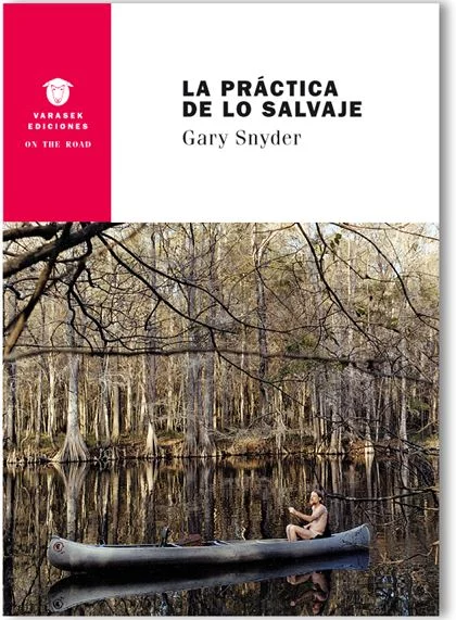 'La práctica de lo salvaje' de Gary Snyder (Varasek)